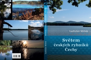 Křest knihy: Ladislav Miček - Světem českých rybníků (Čechy)